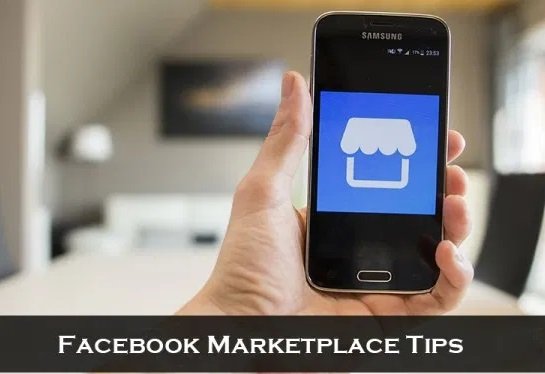 Facebook Marketplace Tips – Selling On Facebook Marketplace Tips